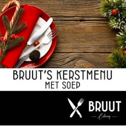 Bruut's KERSTMENU met soep 2025